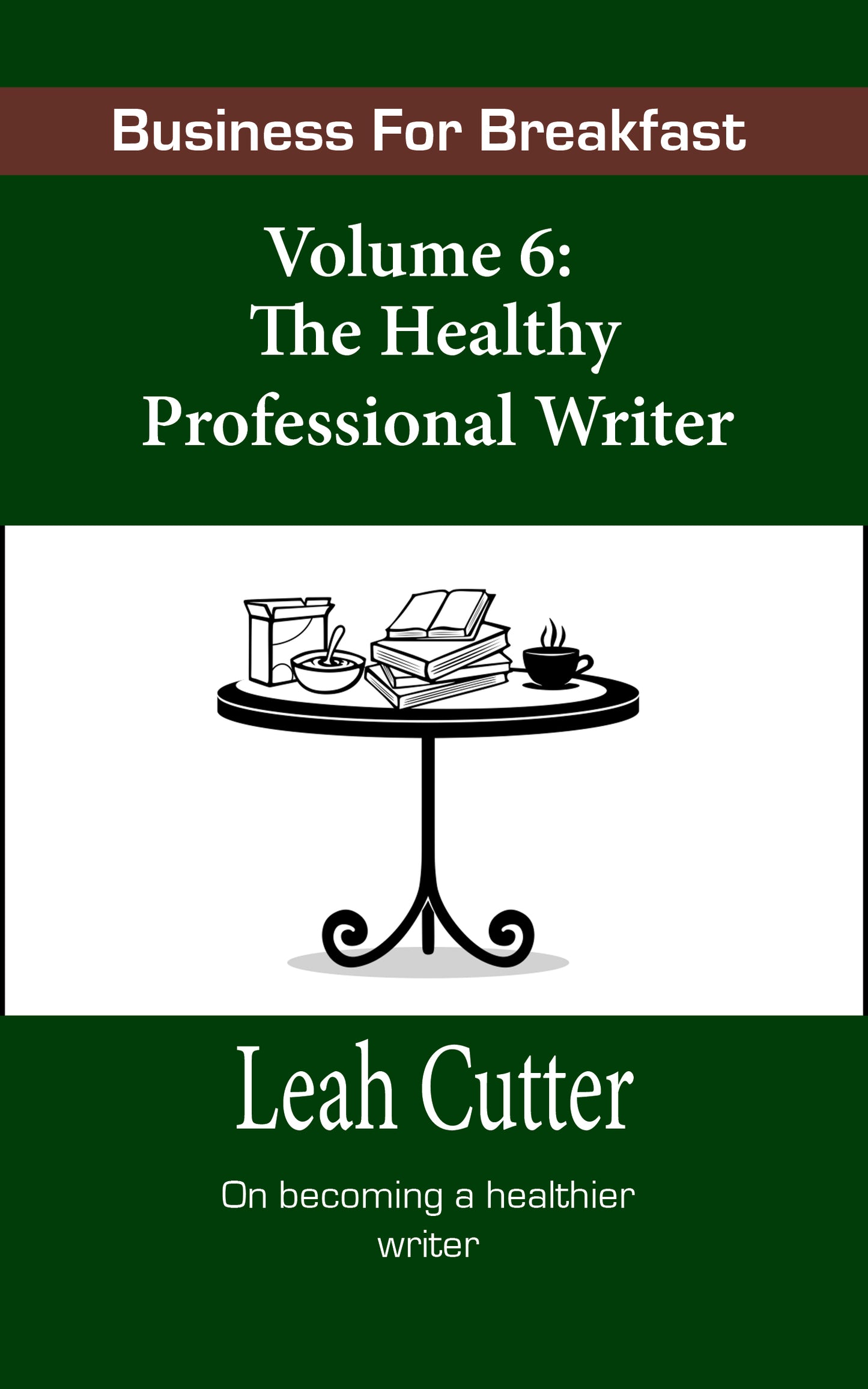 06 The Healthy Professional Writer
