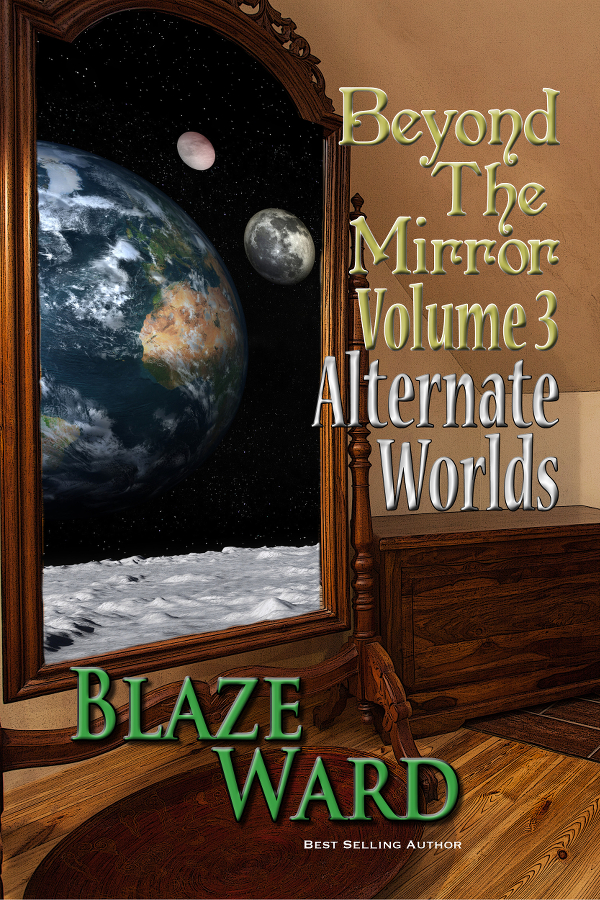 Book Cover: Beyond the Mirror, Volume 3: Alternate Worlds