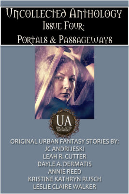 Book Cover: Uncollected Anthology, Issue Four: Portals & Passageways
