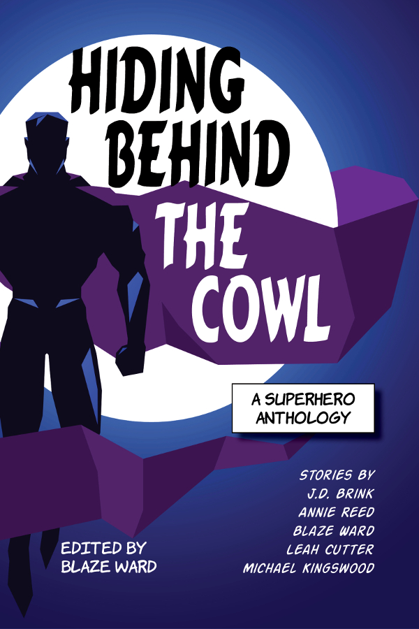 Book Cover: Hiding Behind the Cowl