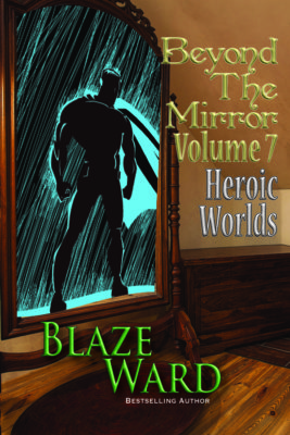 Book Cover: Beyond the Mirror, Volume 7: Heroic Worlds